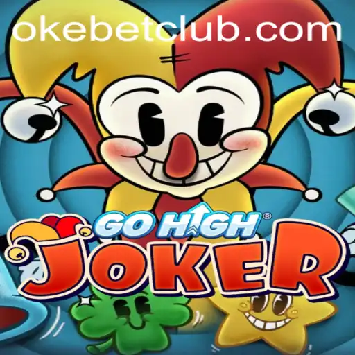 Discovering GoHighJoker: Experience the Thrills of Oke Bet Gaming